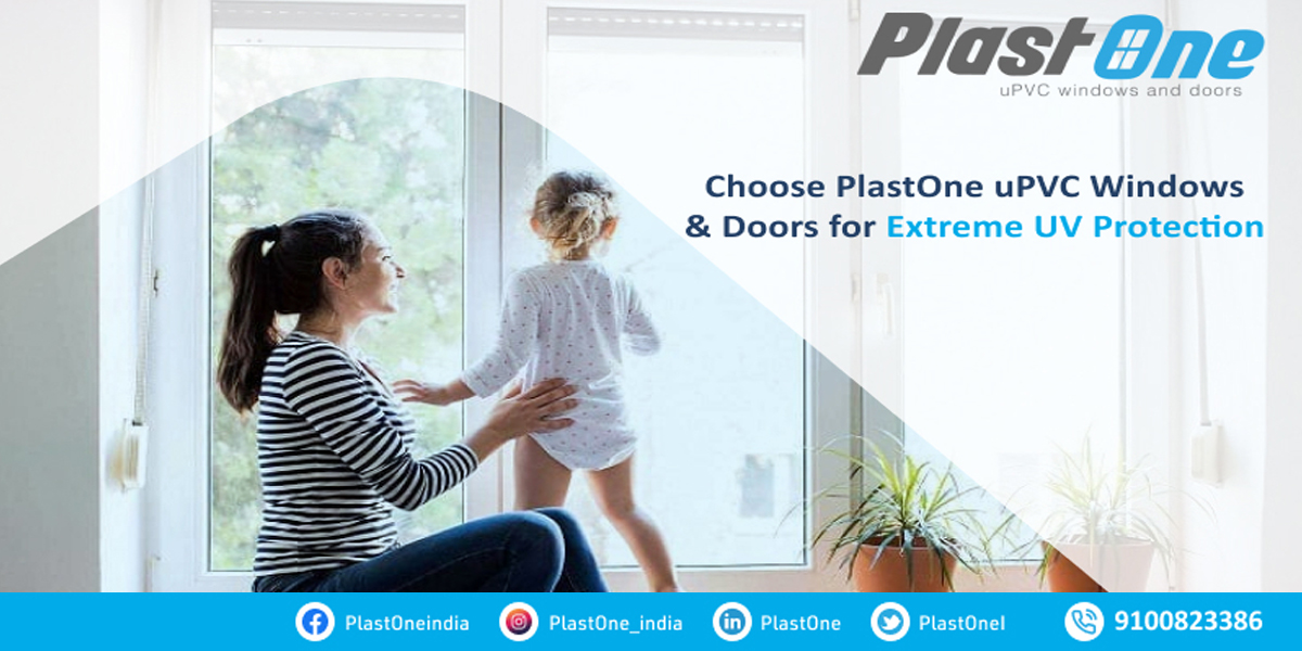 Choose-plastone-uPVC-windows-doors-for-extreme-uv-protection