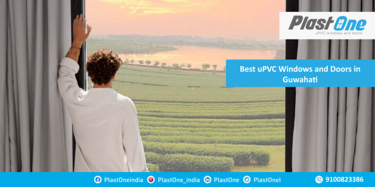 Best uPVC Windows in Guwahati | uPVC Profiles | PlastOne