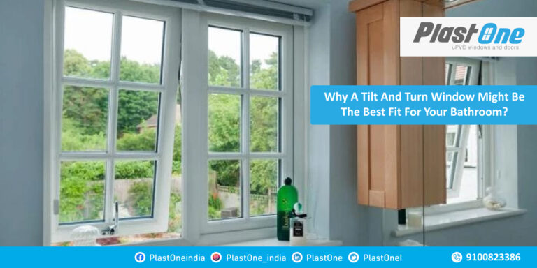 Why A Tilt And Turn Window Might Be The Best Fit For Your Bathroom?