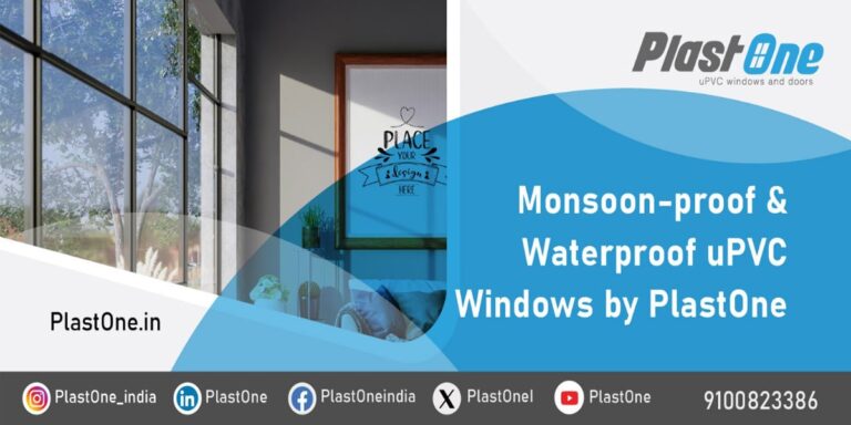 Monsoon-proof & Waterproof uPVC Windows by PlastOne