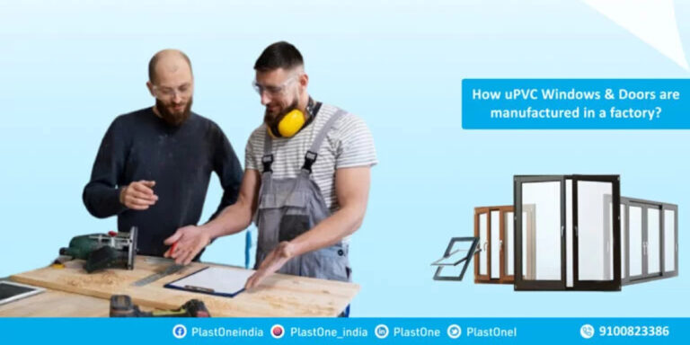 How uPVC Windows & Doors are manufactured in a factory?