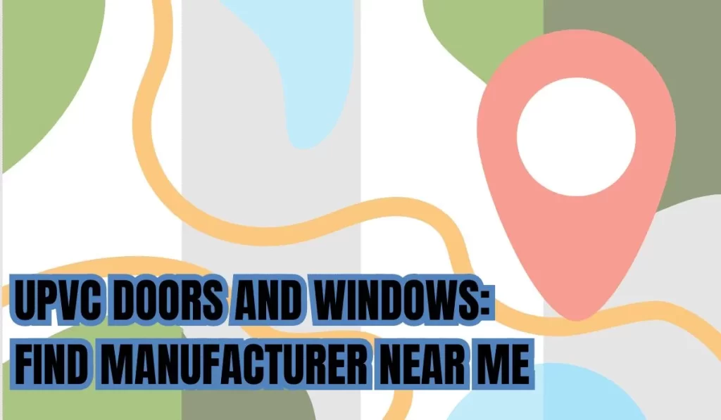 Finding uPVC Windows and Doors Near You